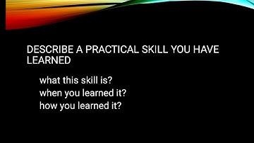 22# Describe a practical skill you have learned