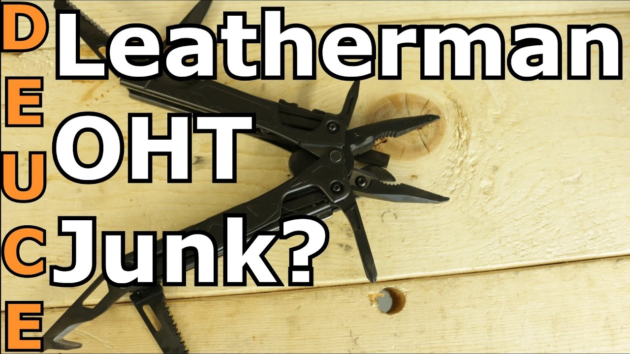 Is the Leatherman OHT JUNK? shooting in dc