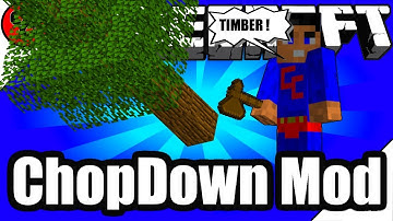Minecraft Mods: " ChopDown Mod 1.12.2 "