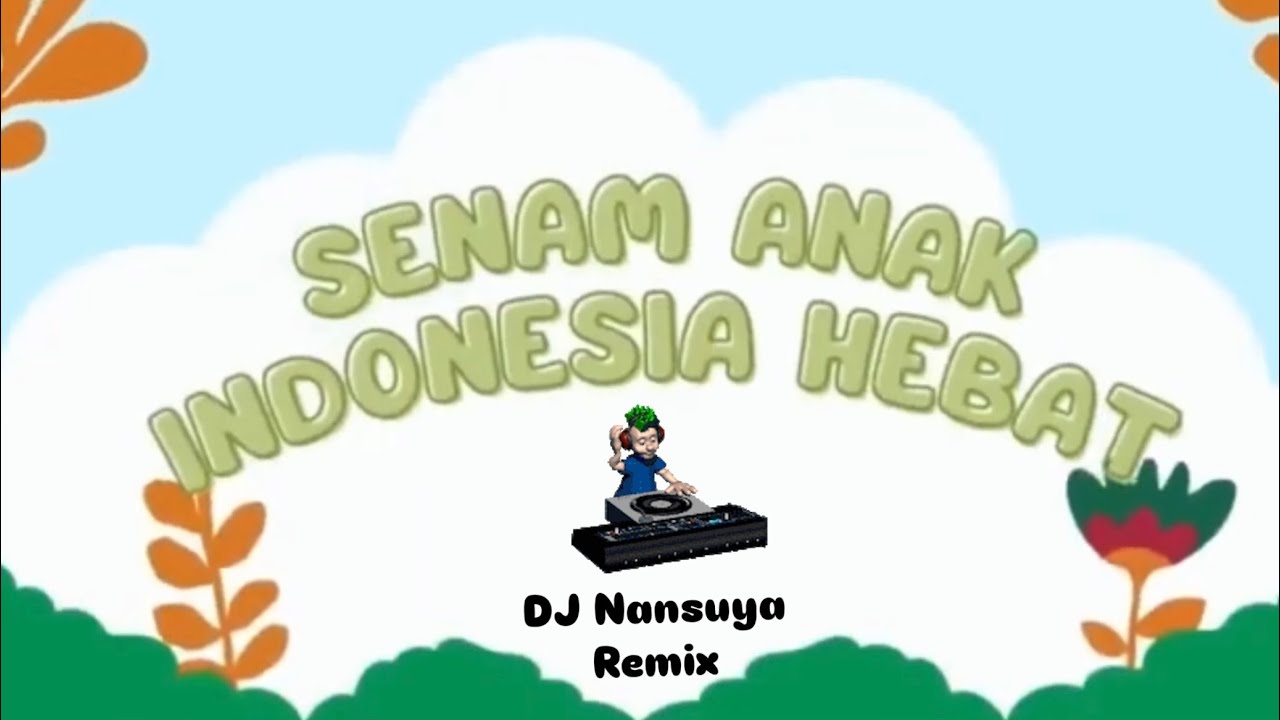 Senam DJ Remix Anak Indonesia Hebat