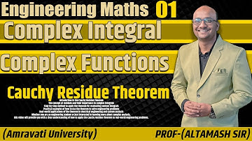 Cauchy Residue Theorem | FUNCTION OF COMPLEX INTIGRAL | ENGINEERING MATHS |PART : 21 BY ALTAMASH SIR