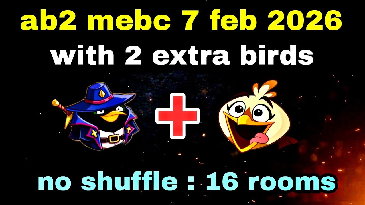 Angry birds 2 mighty eagle bootcamp Mebc 7 feb 2026 with 2 extra birds bomb+melody