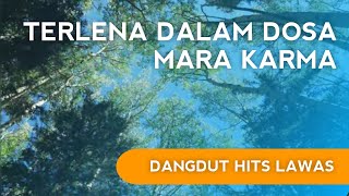 Lagu Dangdut Lawas Terpopuler | Mara Karma - Terlena Dalam Dosa