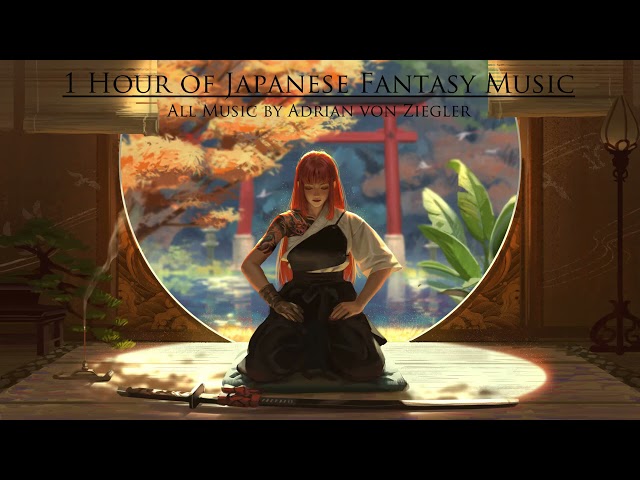 1 Hour of Japanese Fantasy Music by Adrian von Ziegler class=