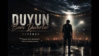 Duyun Beni Duvarlar (Artık gelsen de boş, geç kaldın sonuma)