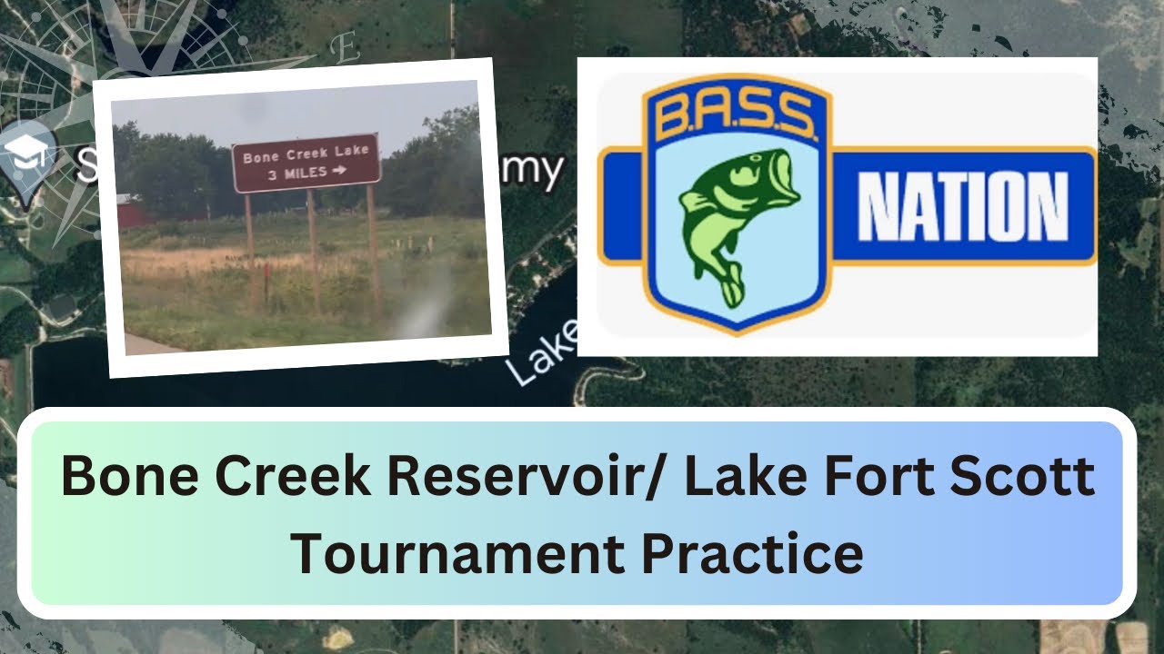 Bone Creek Reservoir / Lake Fort Scott Tournament Pre-Fish