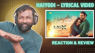 Haiyodi Lyric Video | Mr. X (Tamil) | Reaction & Review - DHIBU GAVE US A GEM !!!!