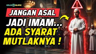 JANGAN ASAL JADI IMAM !! Syarat Mutlak Ini Wajib Dipenuhi Sebelum Memimpin Sholat