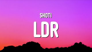 Video thumbnail of "Shoti - LDR (Lyrics)"