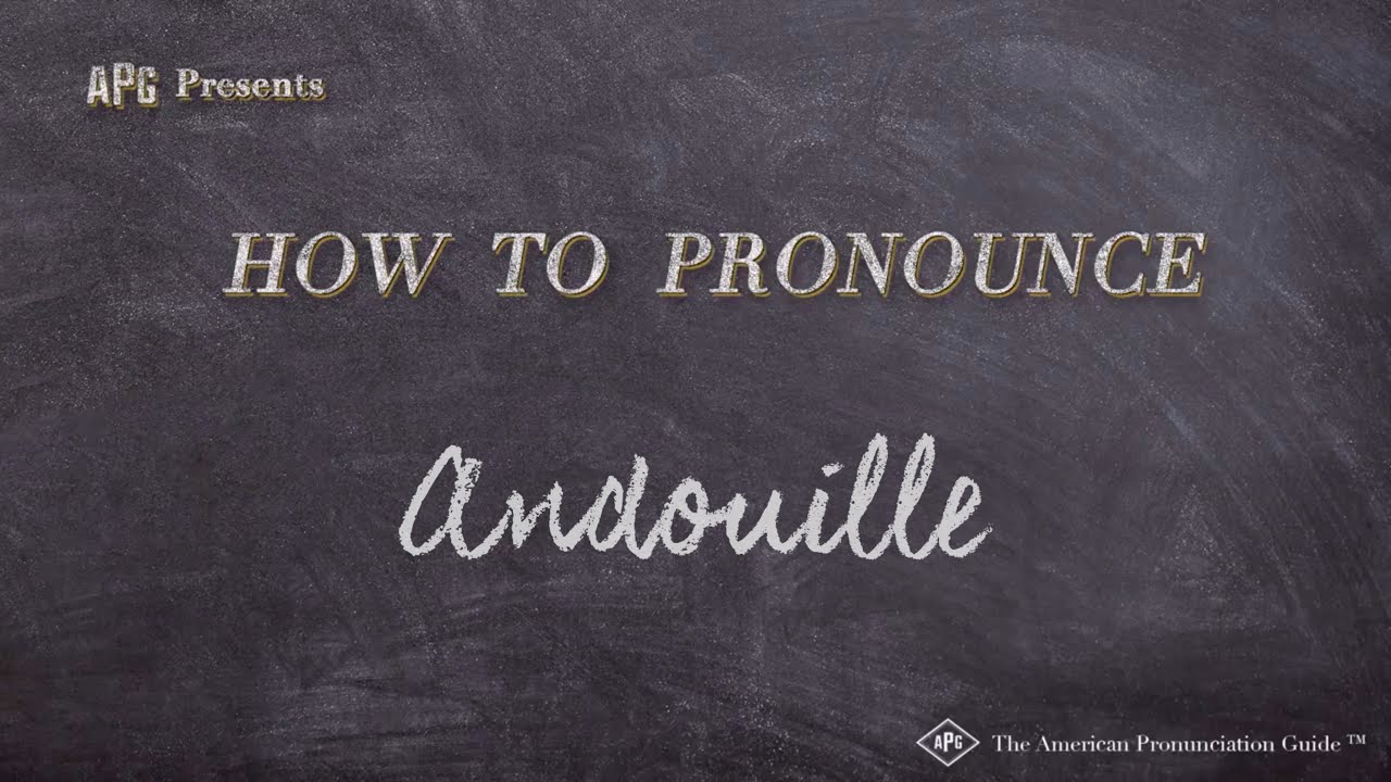 How to Pronounce Andouille (Real Life Examples!) YouTube