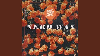 Nerd Wax