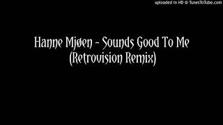 Hanne Mjoen - Sounds Good To Me (RetroVision Remix)