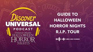 Guide to Halloween Horror Nights RIP Tour | Discover Universal Podcast
