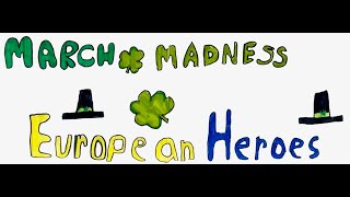 4th Grade   March Madness: European Heroes