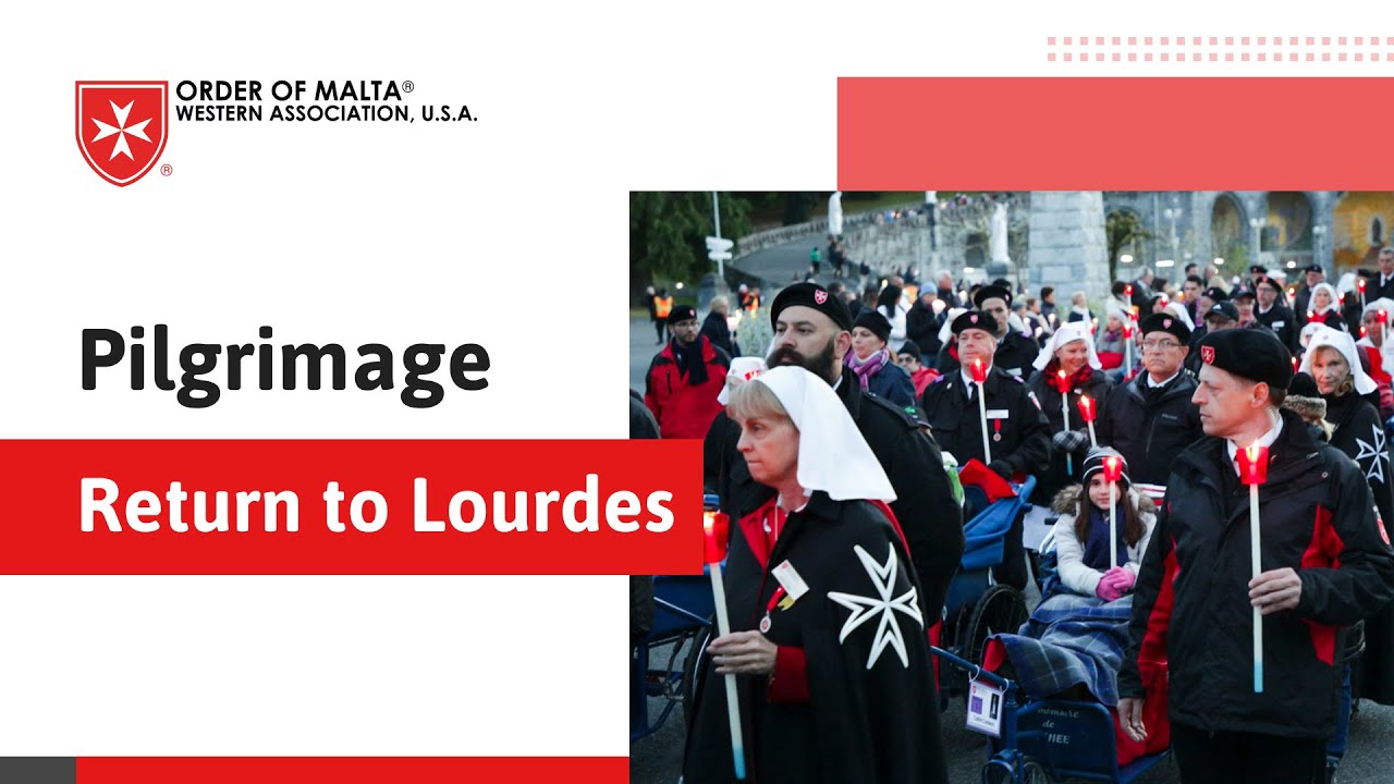Our Lady of Lourdes: Order of Malta Pilgrimage Series