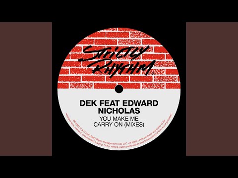 D.E.K. — You Make Me Carry On (feat. Edward Nicholas) (BOP 2 Da Trax Mix)