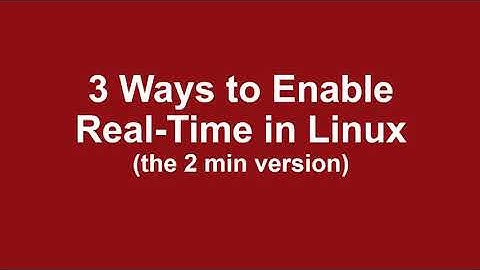 3 Ways to Enable Real Time in Enea Linux