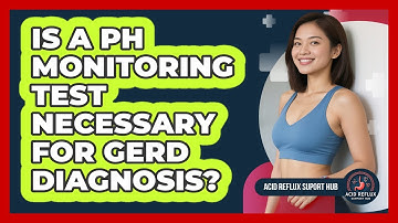 Is A pH Monitoring Test Necessary For GERD Diagnosis? - Acid Reflux Support Hub