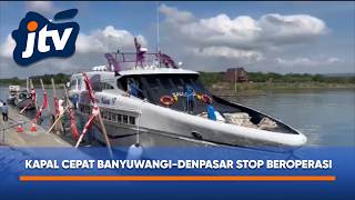 SEPI PENUMPANG, KAPAL CEPAT BANYUWANGI DENPASAR STOP BEROPERASI