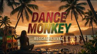 DANCE MONKEY | Reggae Revival Cover