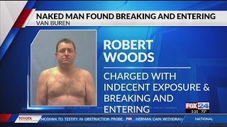 Naked Man Arrested in Van Buren After Breaking Into Cars and Businesses (Fox 24)