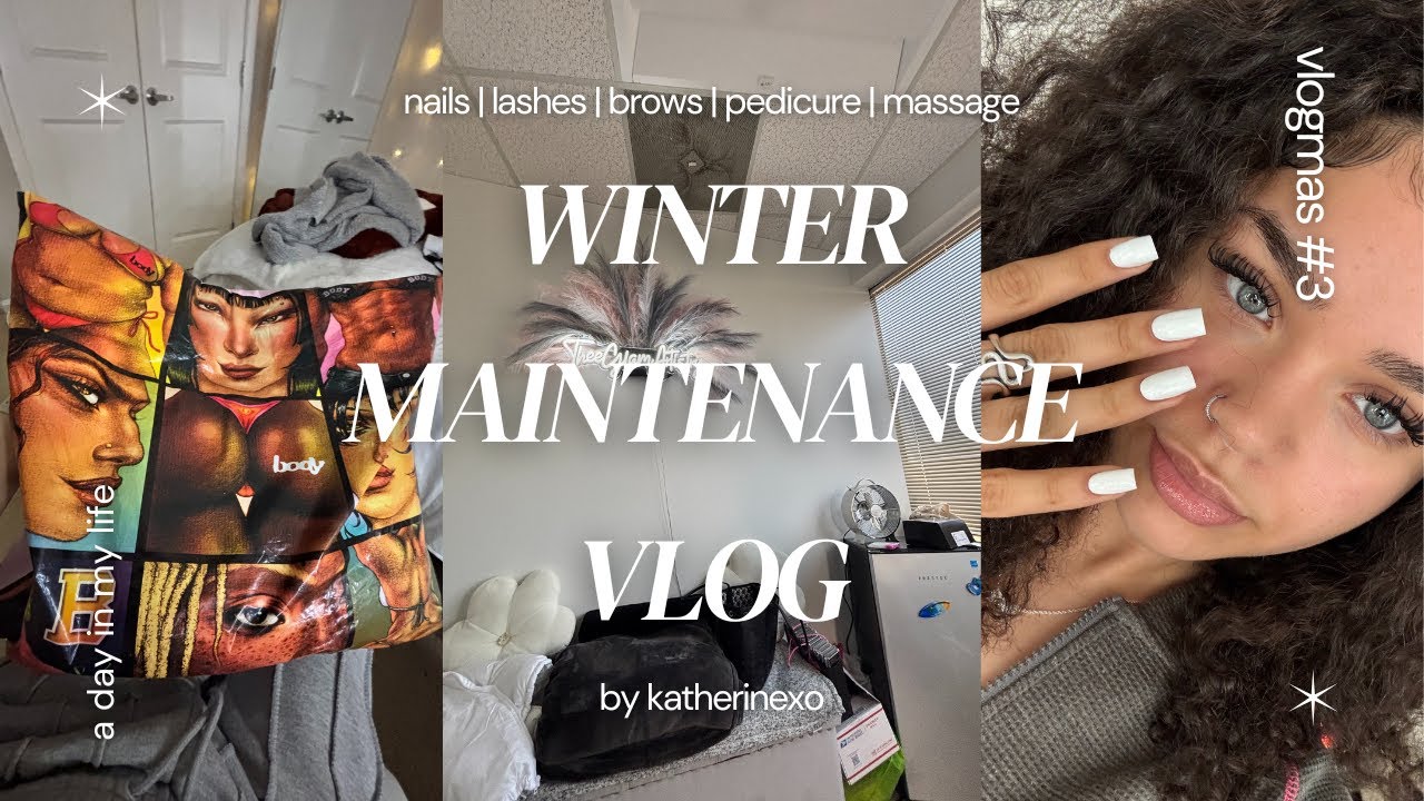WINTER MAINTENANCE VLOG || lashes, nails, brows, pedicure, massage || VLOGMAS #3