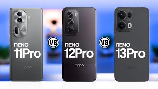 Oppo Reno 11 Pro Vs Oppo Reno 12 Pro Vs Oppo Reno 13 Pro #Trakontech