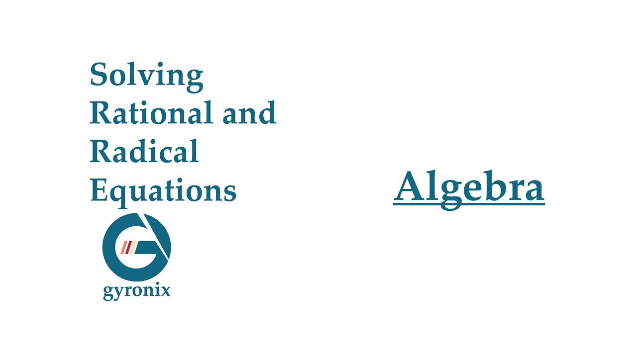 Solving Rational and Radical Equations - YouTube