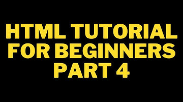 HTML Tutorial for Beginners - Part 4