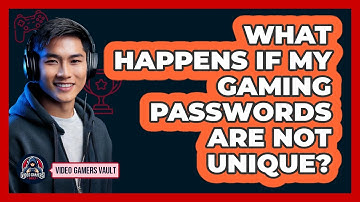 What Happens If My Gaming Passwords Are Not Unique?
