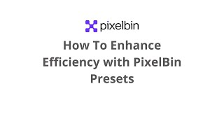How To Enhance Efficiency With Pixelbin Presets