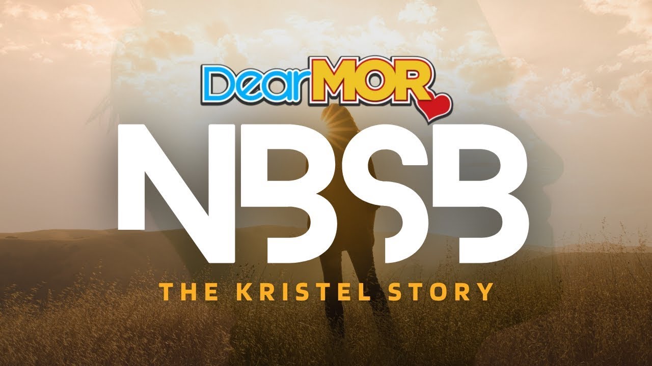 Dear MOR: "NBSB" | The Kristel Story