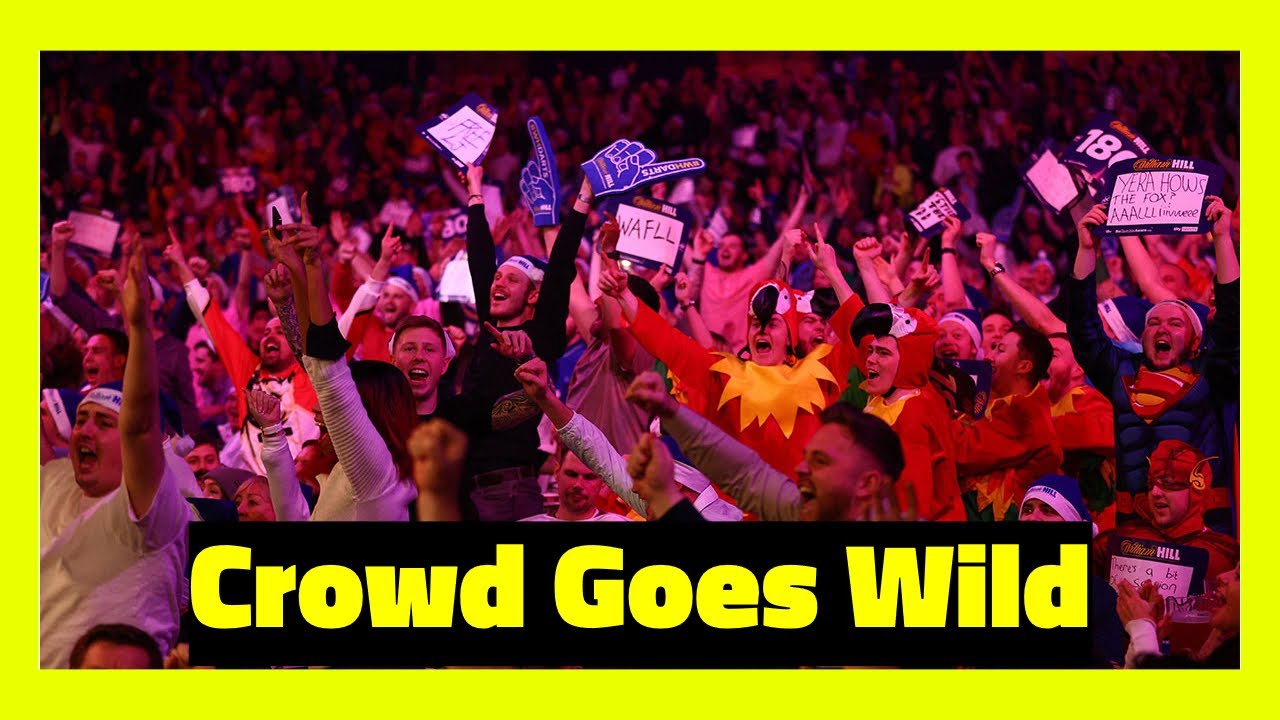 Moments When Darts Crowd Goes Crazy YouTube