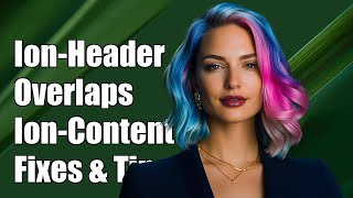 Ion-Header Overlaps Ion-Content in Ionic 3: Solutions and Fixes Explained