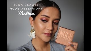 Huda Beauty Nude Obsessions Medium review + demo