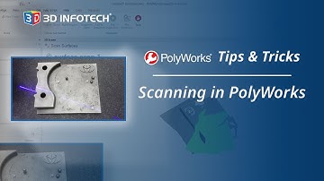 Scanning in PolyWorks | PolyWorks Tips & Tricks