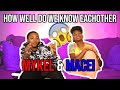 HOW WELL DO WE KNOW EACH OTHER | MACEI & MYKEL