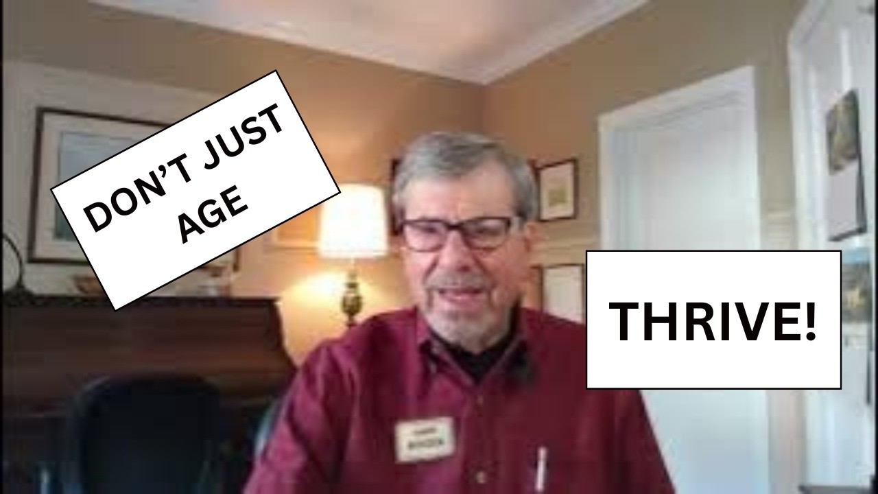 DON'T JUST AGE -THRIVE