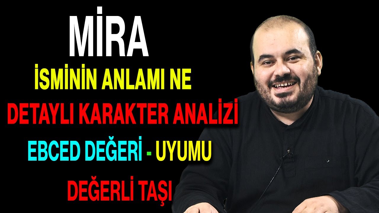 Mira Isminin Anlam Nedir Ismin Esmas Detayl Isim Karakter Analizi mira-isminin-anlam-nedir-ismin-esmas-detayl-isim-karakter-analizi