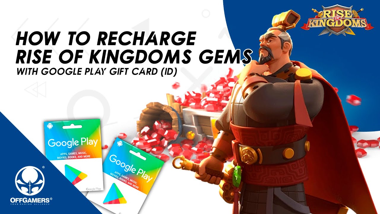 how to recharge rise of kingdoms gems with google play gift card id