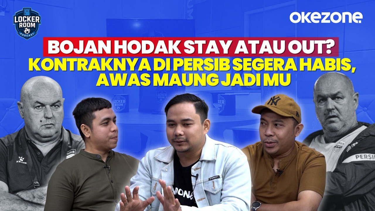Bojan Hodak Stay atau Out? Kontraknya di Persib segera Habis, Awas Maung jadi MU | Locker Room