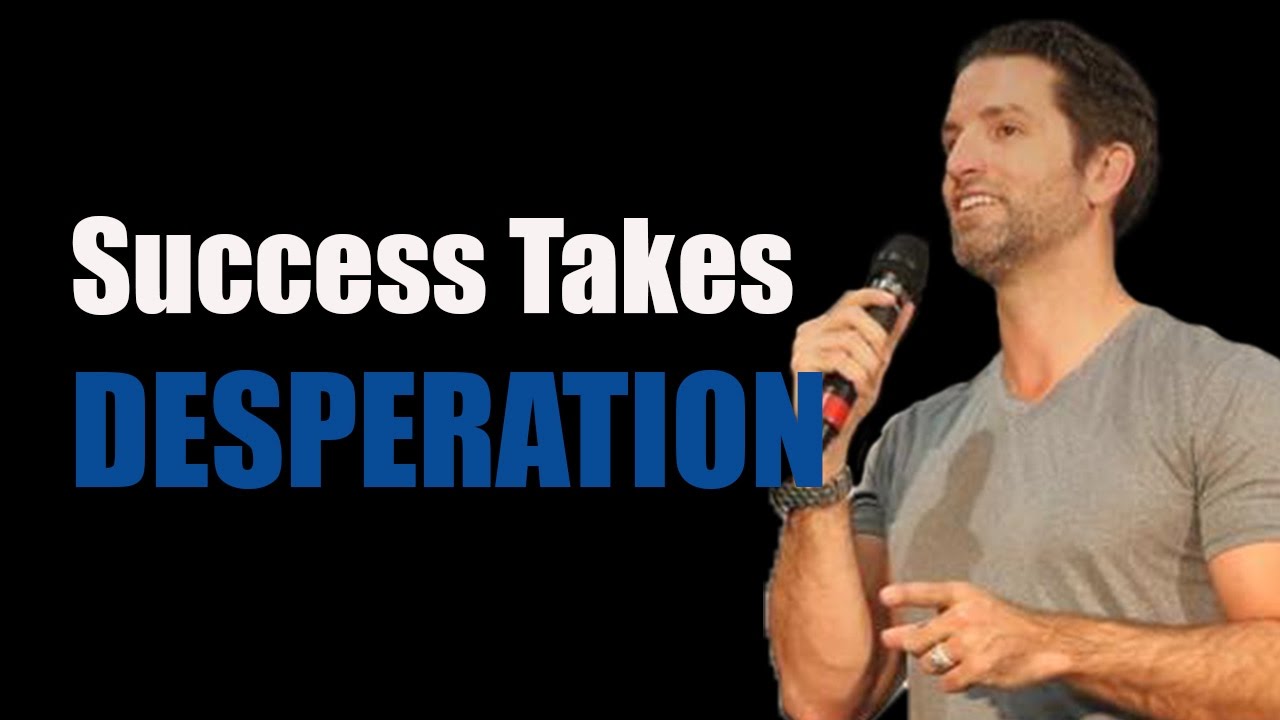 Success Takes Desperation - Motivational Video
