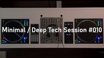 Minimal / Deep Tech Session #010