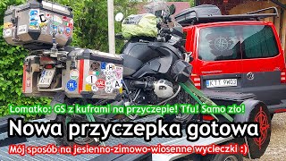 Nowa przyczepka gotowa. Mój sposób na jesienno-zimowo-wiosenne wycieczki motocyklowe