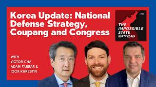 Korea Update: National Defense Strategy, Coupang, and Congress | The Impossible State