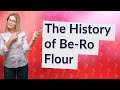 What is the history of bero flour