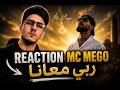 Reaction MC MEGO RABI M3ANA ربي معانا 