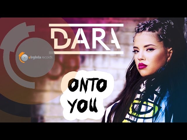 Dara - Onto You