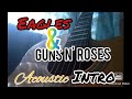 HOTEL CALIFORNIA (Eagles)/ SWEET CHILD OF MINE ( Guns n&#39; Roses) Acoustic Guitar INTRO Cover..