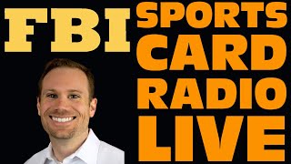 Geoff Wilson & THE FBI ARE HOT | Sports Card Radio LIVE